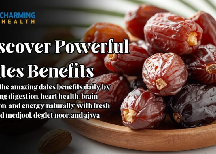 Dates Benefits: Health, Nutrition, Uses, and Best Dates to Eat Daily